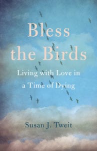 Cover of "Bless the Birds" by Susan Tweit