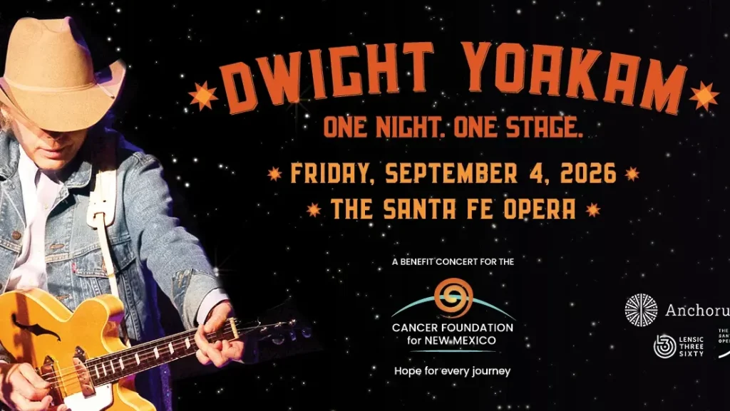 Dwight Yoakam Live at the Santa Fe Opera: Benefit for Cancer Foundation for NM
